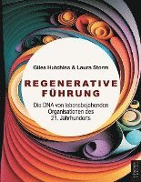 Laura Storm, Giles Hutchings - Regenerative Führung, Häftad