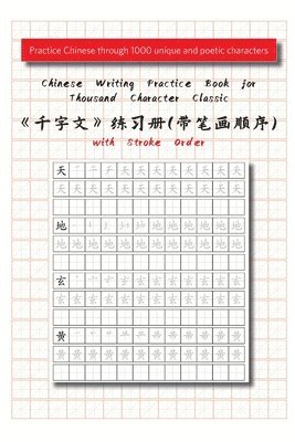 bokomslag Chinese Writing Practice Book for Thousand Character Classic with Stroke Order&#65288;&#21315;&#23383;&#25991;&#30000;&#23383;&#26684;&#32451;&#20064;&#20876;&#65289;
