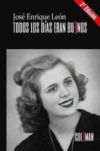 bokomslag Todos los días eran buenos