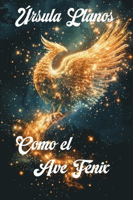 Como el Ave Fénix