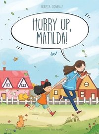 bokomslag Hurry up, Matilda!