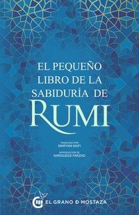 bokomslag El Pequeno Libro de la Sabiduria de Rumi