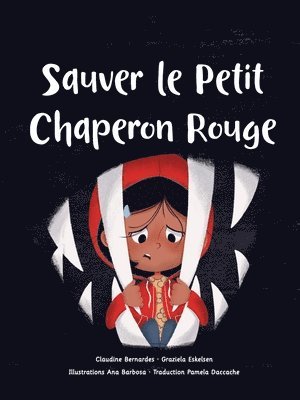Claudine Bernardes, Graziela Eskelsen - Sauver le Petit Chaperon Rouge, Häftad