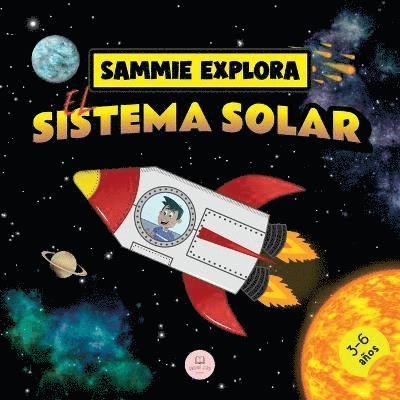 Samuel John - Sammie Explora el Sistema Solar, Häftad