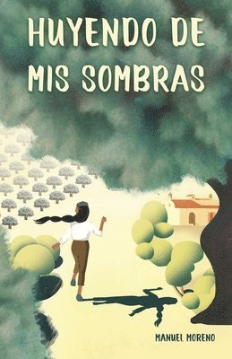 Manuel Moreno Rivero - Huyendo de mis sombras, Häftad