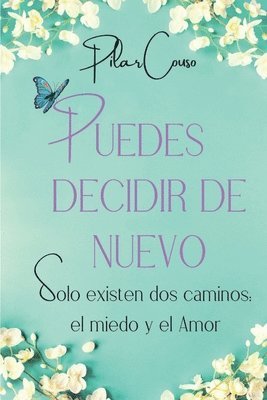 Pilar Couso Fernández - Puedes Decidir de Nuevo, Häftad