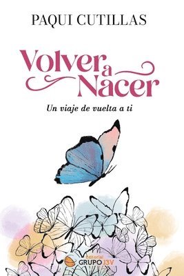 Paqui Cutillas, Editorial Grupo J3v - Volver a nacer, Häftad