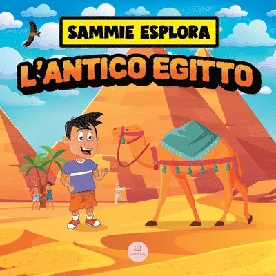 Samuel John - Sammie Esplora l'Antico Egitto, Häftad