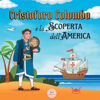 bokomslag Cristoforo Colombo e la Scoperta dell'America