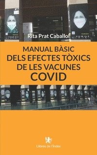 bokomslag Manual bsic dels efectes txics de les vacunes COVID