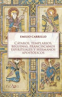 bokomslag Cátaros, templarios, beguinas, franciscanos espirituales y hermanos apostólicos