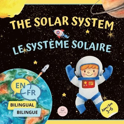 The Solar System for Bilingual Kids / Le Systme Solaire Pour les Enfants Bilingues 1