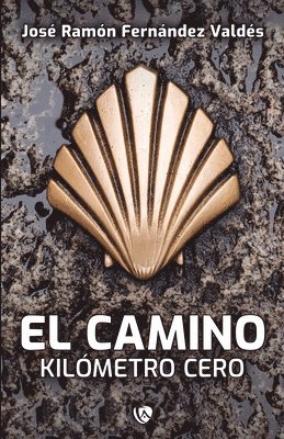 José Ramón Fernández Valdés - camino. Kilómetro 0.00, Häftad