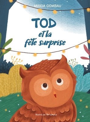 bokomslag Tod et la fte surprise