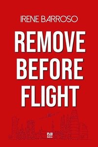 bokomslag Remove Before Flight