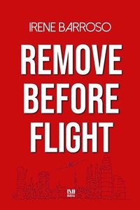 bokomslag Remove Before Flight