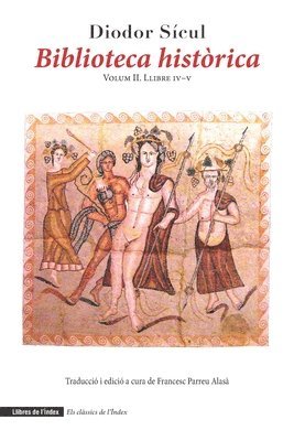 Diodor Sícul, Francesc Parreu Alasà - Biblioteca històrica, Häftad