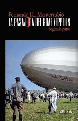 bokomslag La pasajera del Graf Zeppelin (segunda parte)