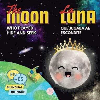 bokomslag The Moon Who Played Hide and Seek La Luna que Jugaba al Escondite