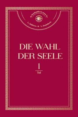 bokomslag Die Wahl der Seele. Teil 1