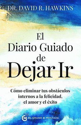 David Hawkins - Diario Guiado de Dejar Ir, El, Häftad