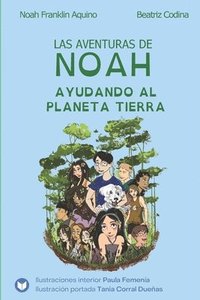 bokomslag Las aventuras de Noah - Ayudando al planeta Tierra