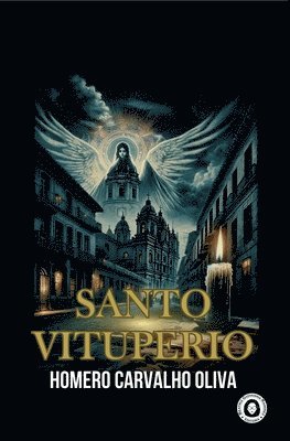 Homero Carvalho Oliva, Beatriz Giovanna Ramírez - Santo vituperio, Häftad