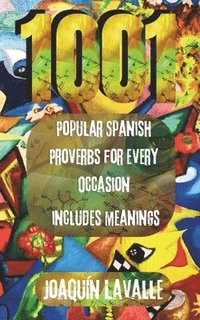 bokomslag 1001 Popular Spanish Proverbs for Every Occasion