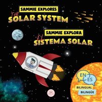 bokomslag Sammie Explores the Solar System Sammie Explora el Sistema Solar