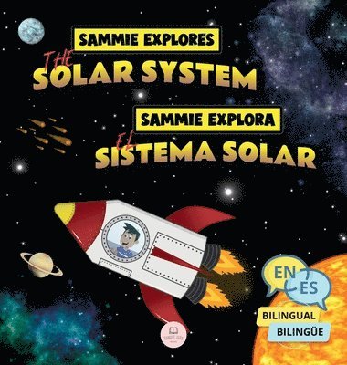 Sammie Explores the Solar System Sammie Explora el Sistema Solar 1