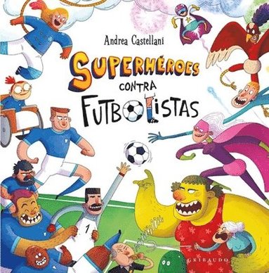 bokomslag Superheroes Contra Futbolistas