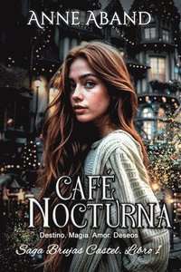 bokomslag Café Nocturna: (Fantasía romántica urbana, magia y brujas)