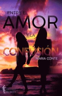 bokomslag Entre el amor y la confusión