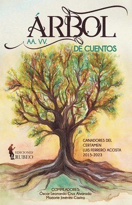 bokomslag Árbol de cuentos: Ganadores del Certamen Luis Ferrero Acosta 2015-2023