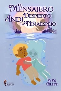 bokomslag mensajero despierto e Indi, la niñaespejo