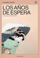 Fumiko Enchi - Los años de espera, Häftad