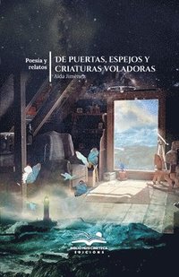 bokomslag De puertas, espejos y criaturas voladoras
