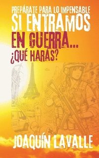 bokomslag Si entramos en guerra...: ¿qué harás?