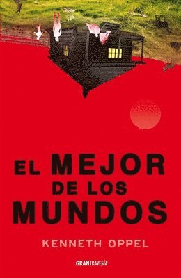 Kenneth Oppel - El Mejor de Los Mundos / Best of All Worlds, Häftad