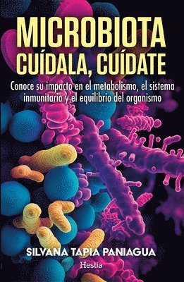 Silvana Tapia Paniagua - Microbiota. Cuídala, Cuídate, Häftad