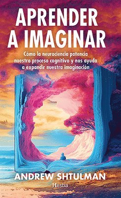 Andrew Shtulman - Aprender a Imaginar, Häftad