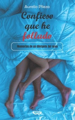 bokomslag Confieso que he follado