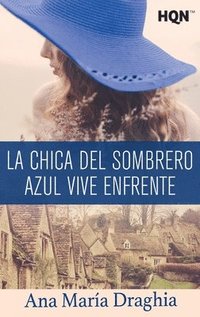 bokomslag La chica del sombrero azul vive enfrente
