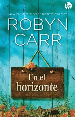 Robyn Carr - En el horizonte, Häftad