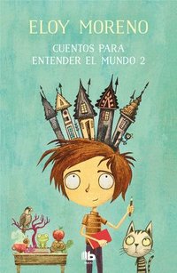 bokomslag Cuentos para entender el mundo 2 / Short Stories to Understand the World (Book 2)