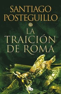 bokomslag La Traición de Roma / The Treachery of Rome