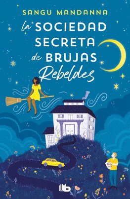 bokomslag La Sociedad Secreta de Brujas Rebeldes / The Very Secret Society of Irregular Witches