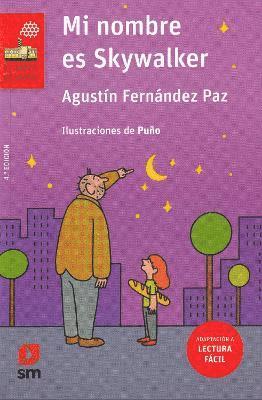 Agustin Fernandez Paz - Mi nombre es Skywalker (Lectura fácil), Häftad