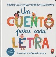 Un cuento para cada letra. Aprende las 29 letras y sonidos del abecedario