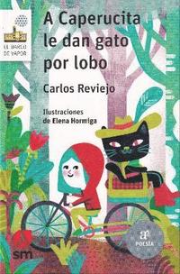 bokomslag Caperucita le dan gato por lobo